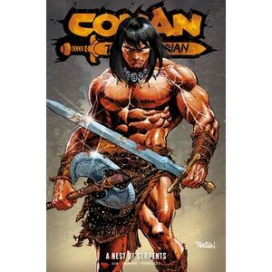 Conan the Barbarian Vol. 6: A Nest of Serpents -- Jim Zub